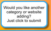 Would you like another  category or website  adding? Just click to submit
