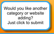 Would you like another  category or website  adding? Just click to submit